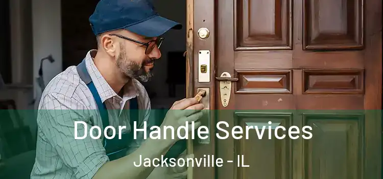 Door Handle Services Jacksonville - IL