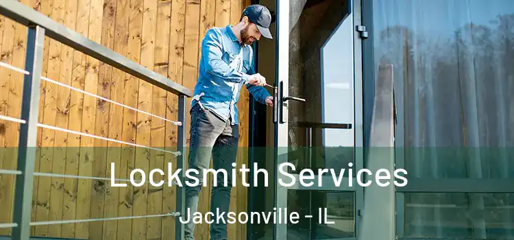  Locksmith Services Jacksonville - IL