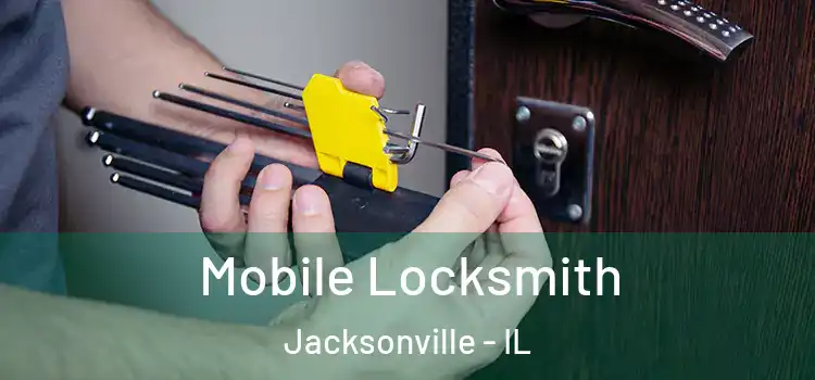  Mobile Locksmith Jacksonville - IL