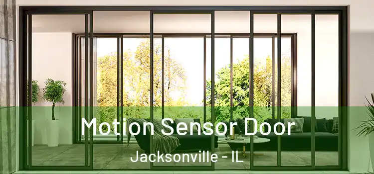 Motion Sensor Door Jacksonville - IL