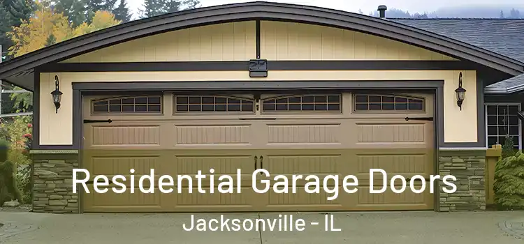  Residential Garage Doors Jacksonville - IL