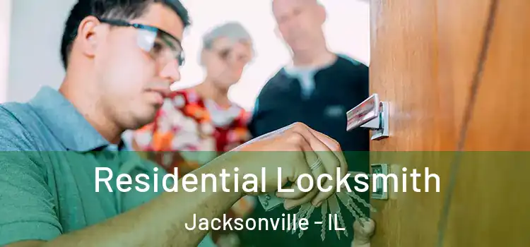  Residential Locksmith Jacksonville - IL